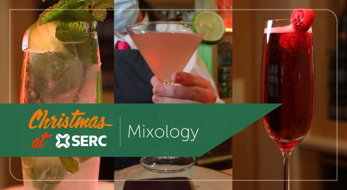 Three cocktails behind text that reads Christmas at SERC- Mixology. 